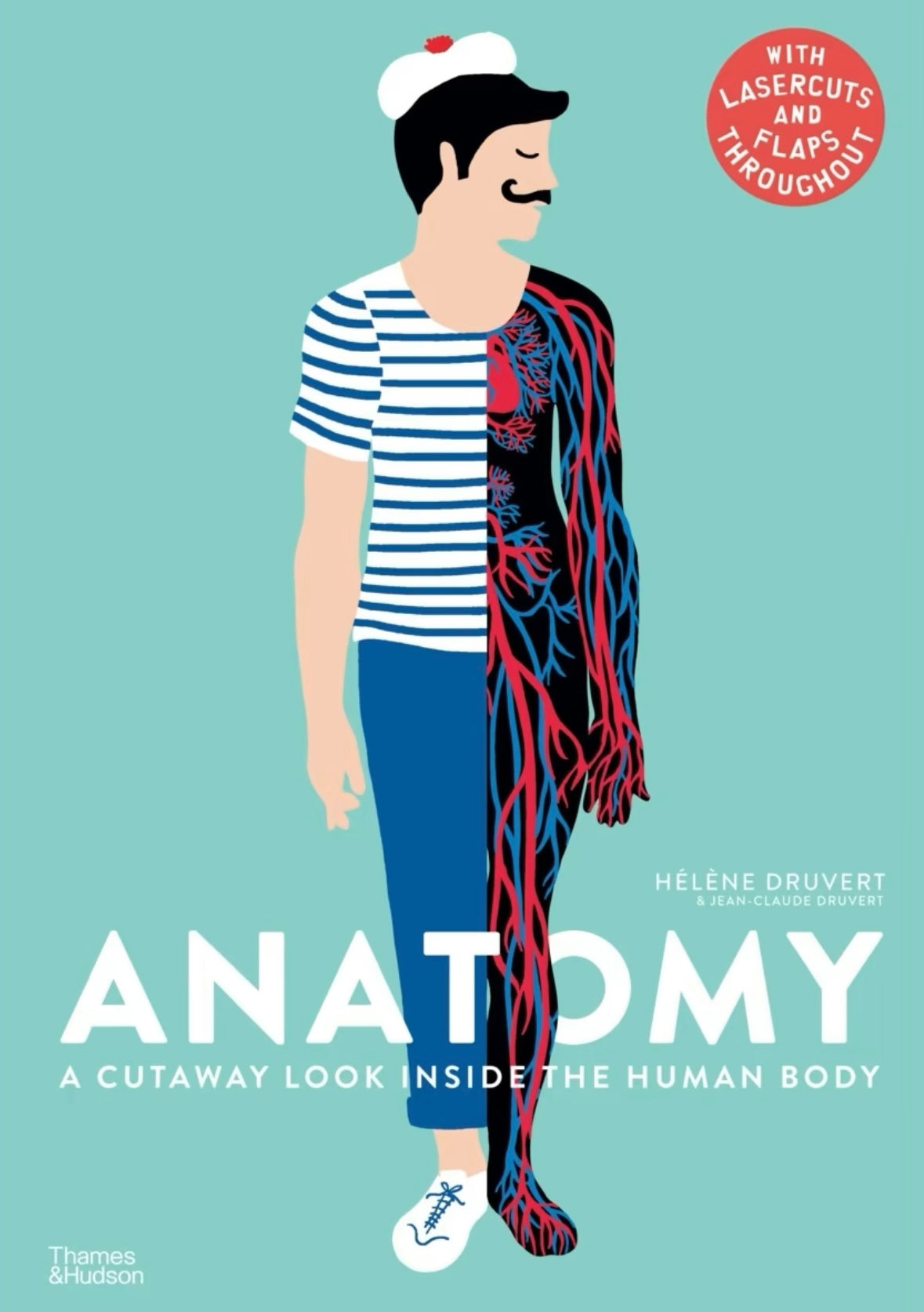 Anatomy: A Cutaway Look Inside the Human Body by Jean-Claude Druvert - Book