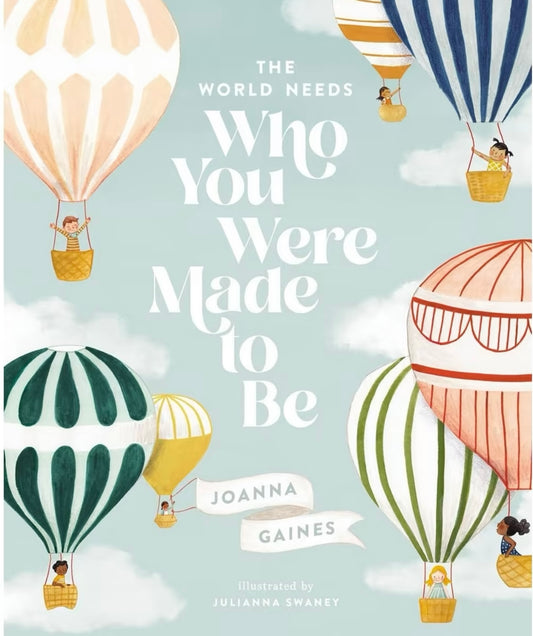 The World Needs Who You Were Made To Be by Joanna Gaines - Book
