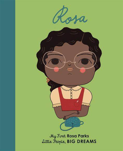 My First Little People, Big Dreams - Rosa Parks