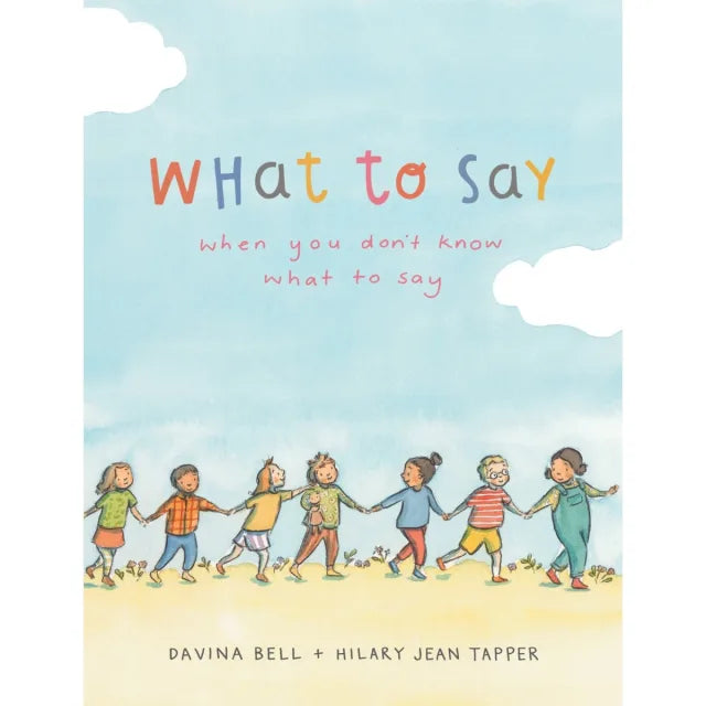 What to say when you don't know what to say by Davina Bell - Book