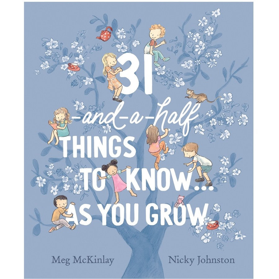 31 and a Half Things To Know As You Grow