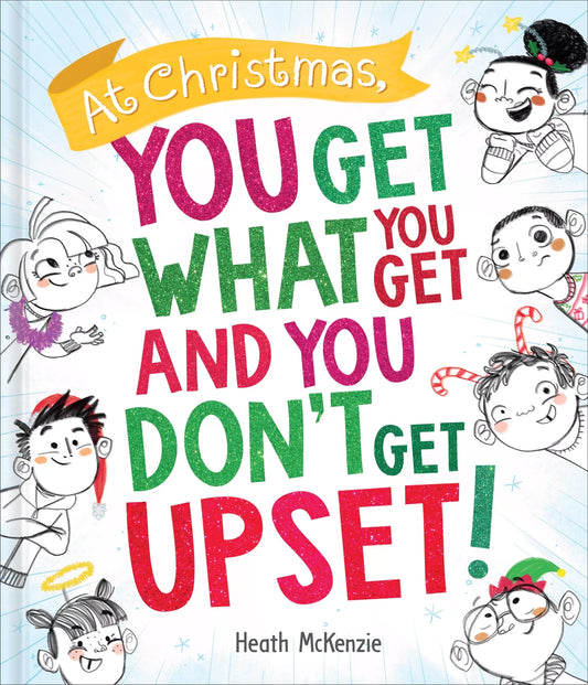 At Christmas You Get What You Get And You Don't Get Upset - Book