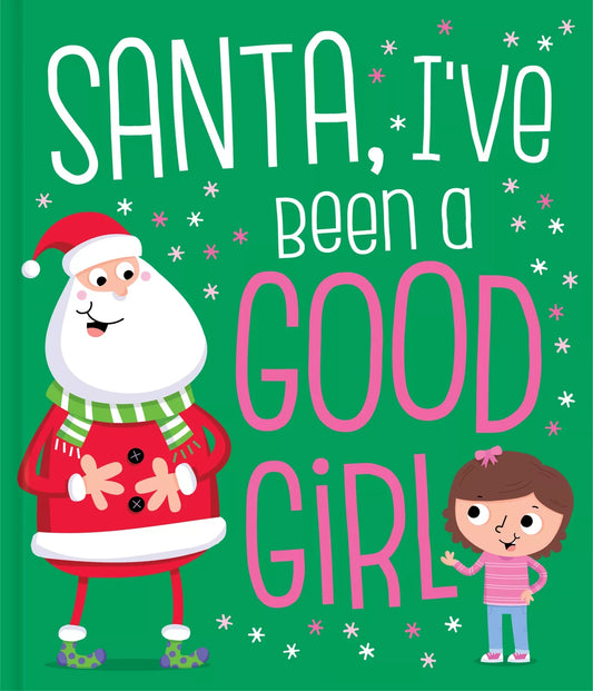 Santa I've Been A Good Girl - Book