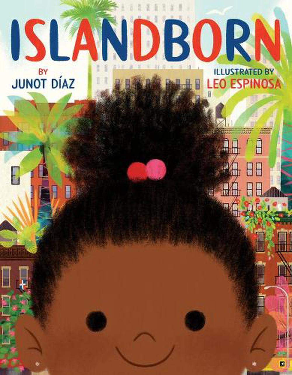 Islandborn By Leo Espinosa and Junot Díaz