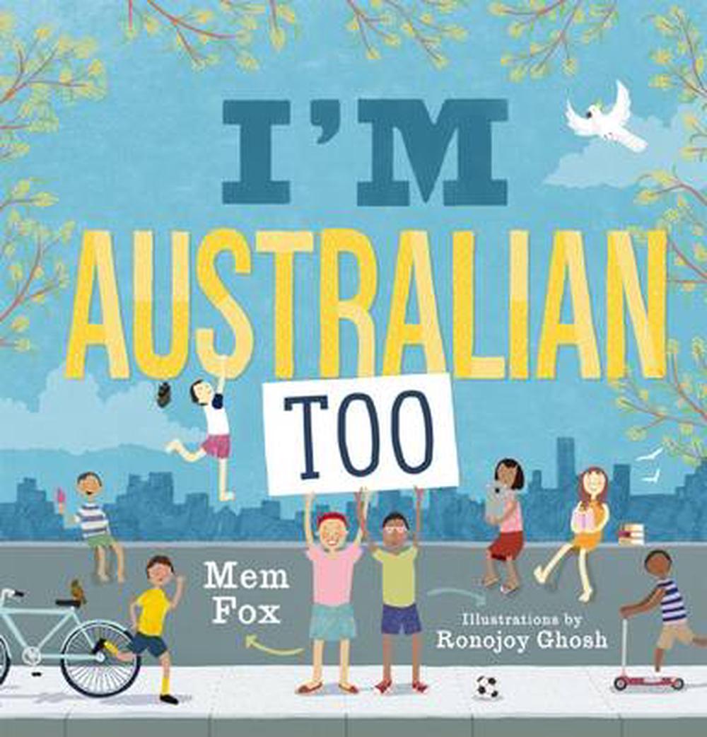 I'm Australian Too By Mem Fox