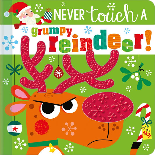 Never Touch a Grumpy Reindeer! by Rosie Greening