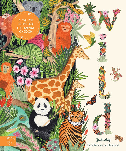 Wild - A Child's Guide To The Animal Kingdom