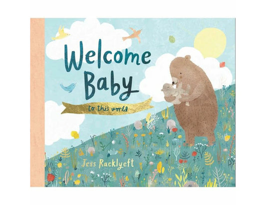 Welcome, Baby, To This World