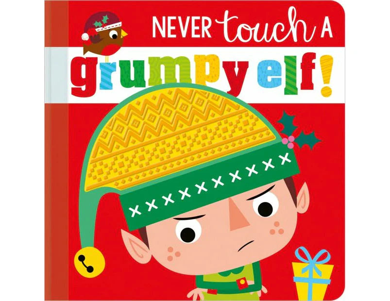 Never Touch A Grumpy Elf
