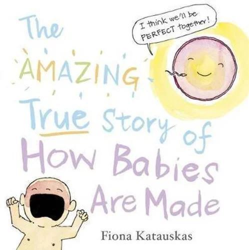 Amazing True Story Of How Babies Are Made