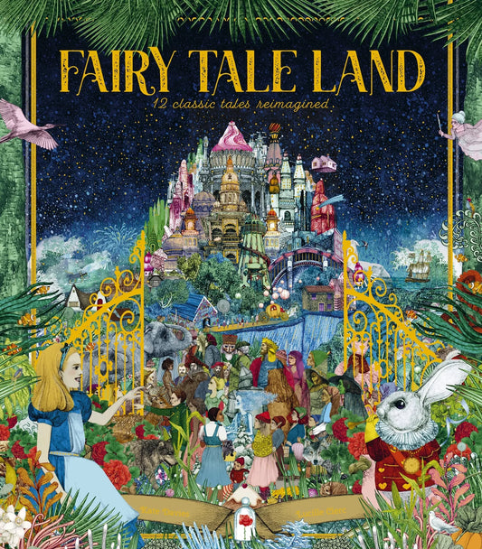 Fairy Tale Land - 12 Classic Tales Reimagined